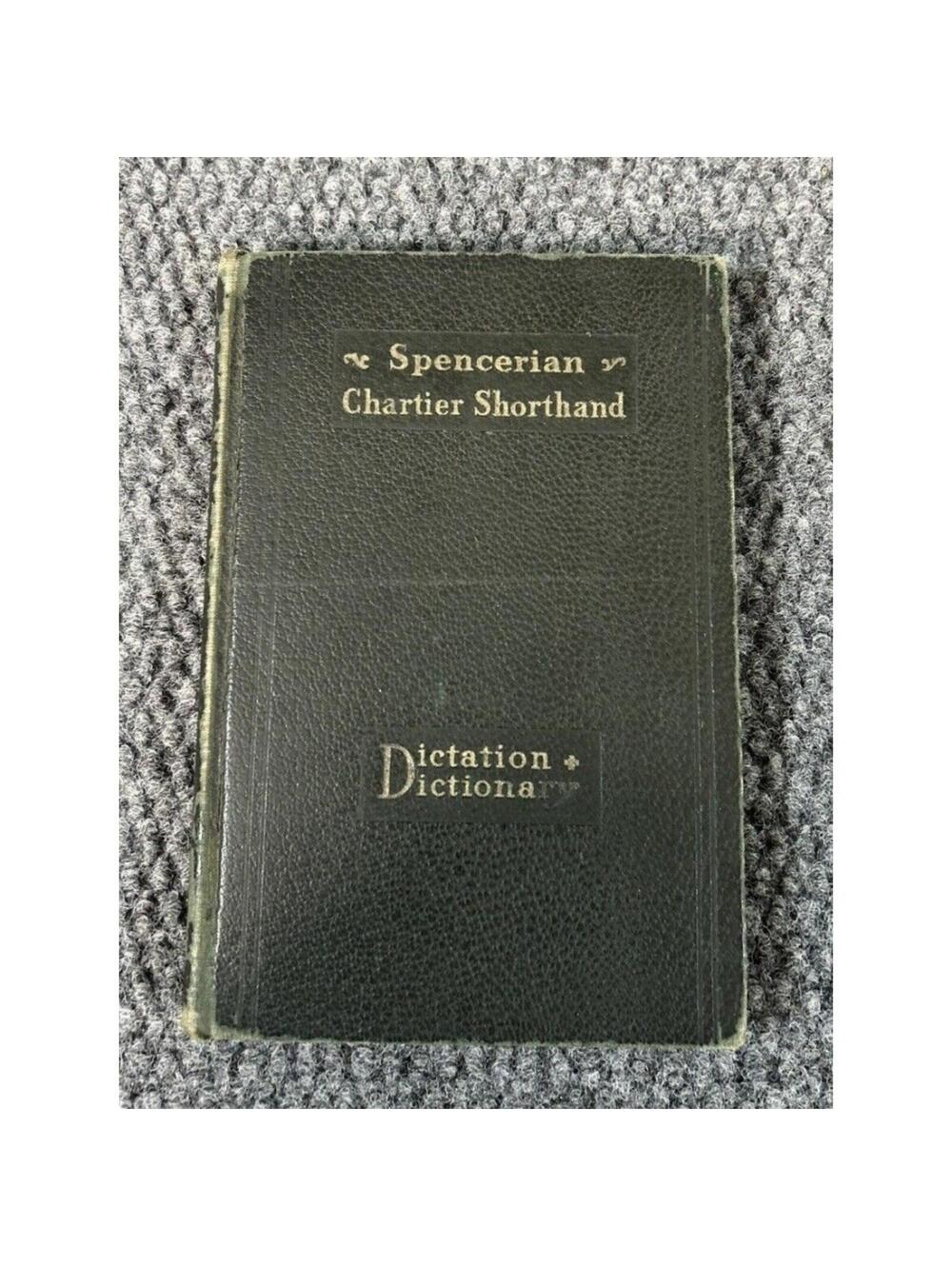 Spencerian Chartier Shorthand L.C. Spence, 1909 2nd Edition New Orleans LA